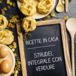 Strudel integrale con verdure - Matenco - Ricette in casa- AlpiBio