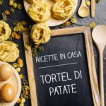 Tortel di Patate - Ricette in casa - AlpiBio